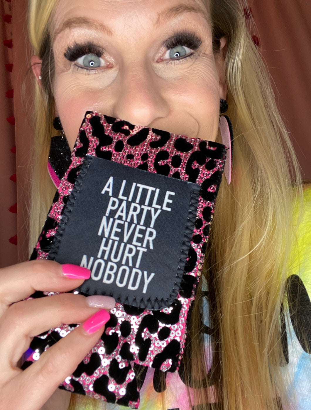A Little PARTY Never Hurt Nobody Koozie